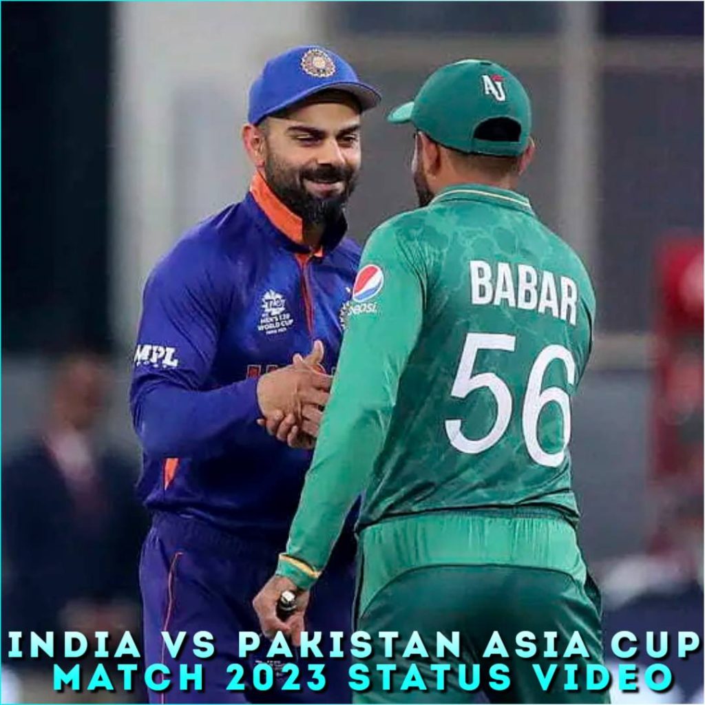 India VS Pakistan Asia Cup Match 2023 Status Video