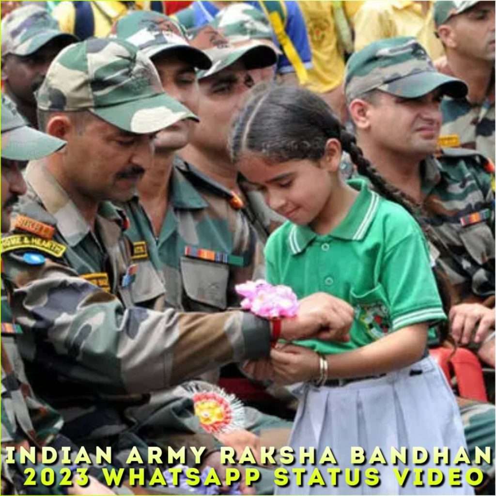 Indian Army Raksha Bandhan 2023 Whatsapp Status Video