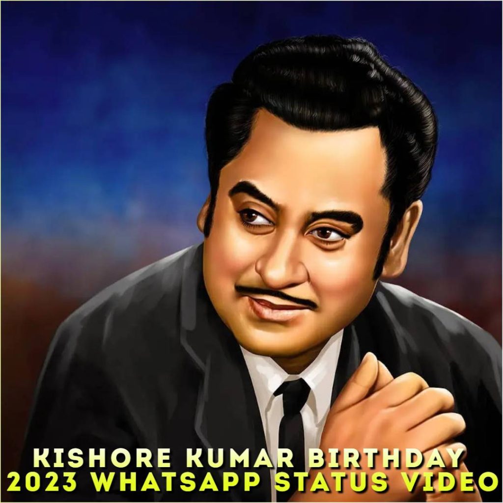 Kishore Kumar Birthday 2023 Whatsapp Status Video