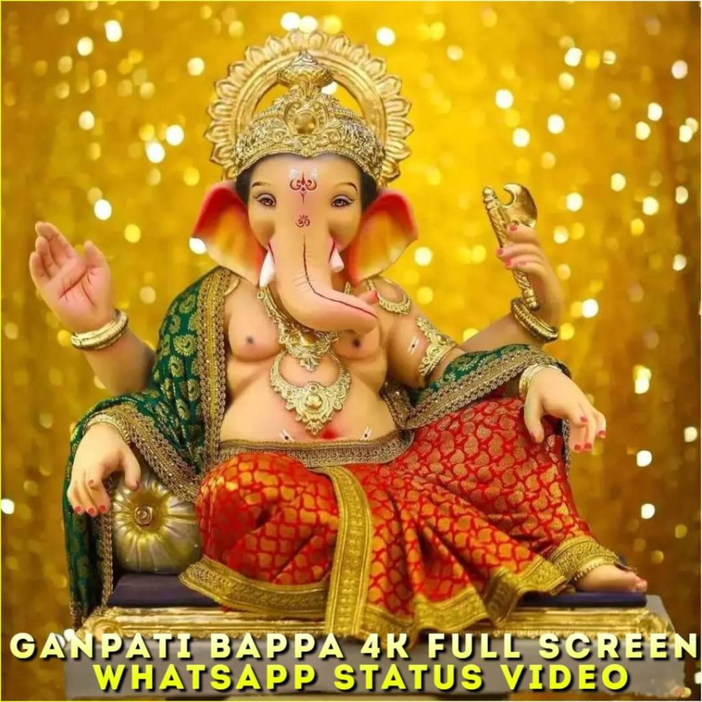 Ganpati Bappa 4K Full Screen Whatsapp Status Video