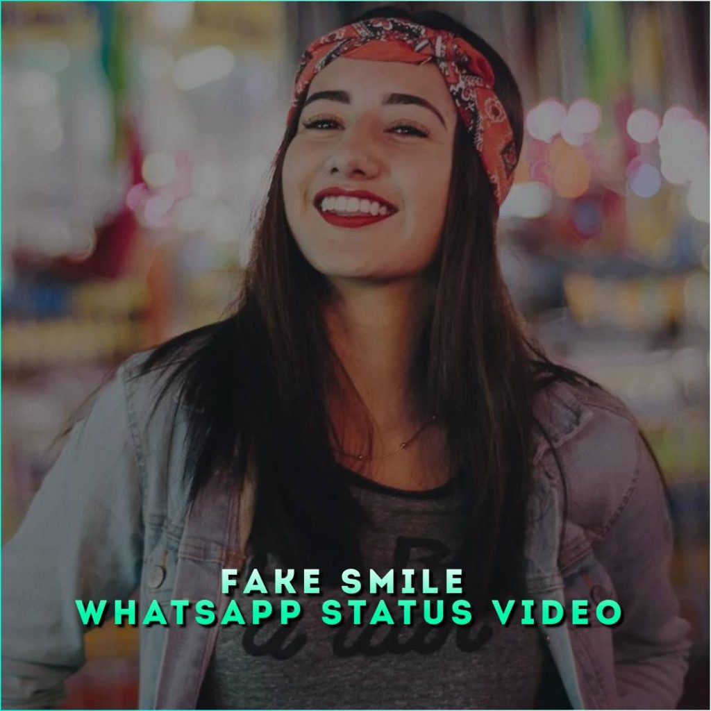 Fake Smile Whatsapp Status Video